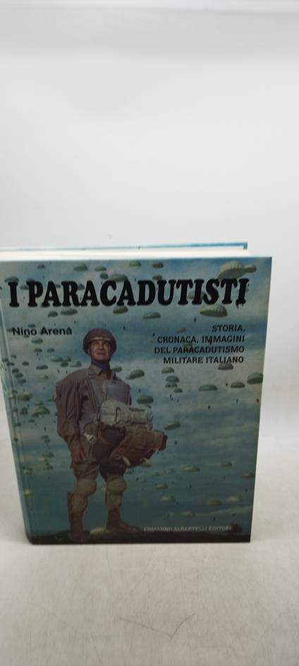 i paracadutisti storia cronaca immagini del paracadutismo militare italiano - copertina