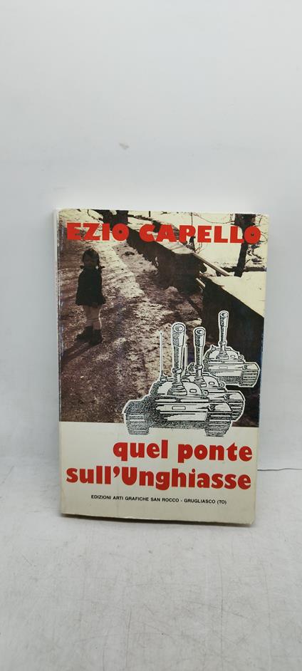 ezio capello quel ponte sull'unghiasse - copertina