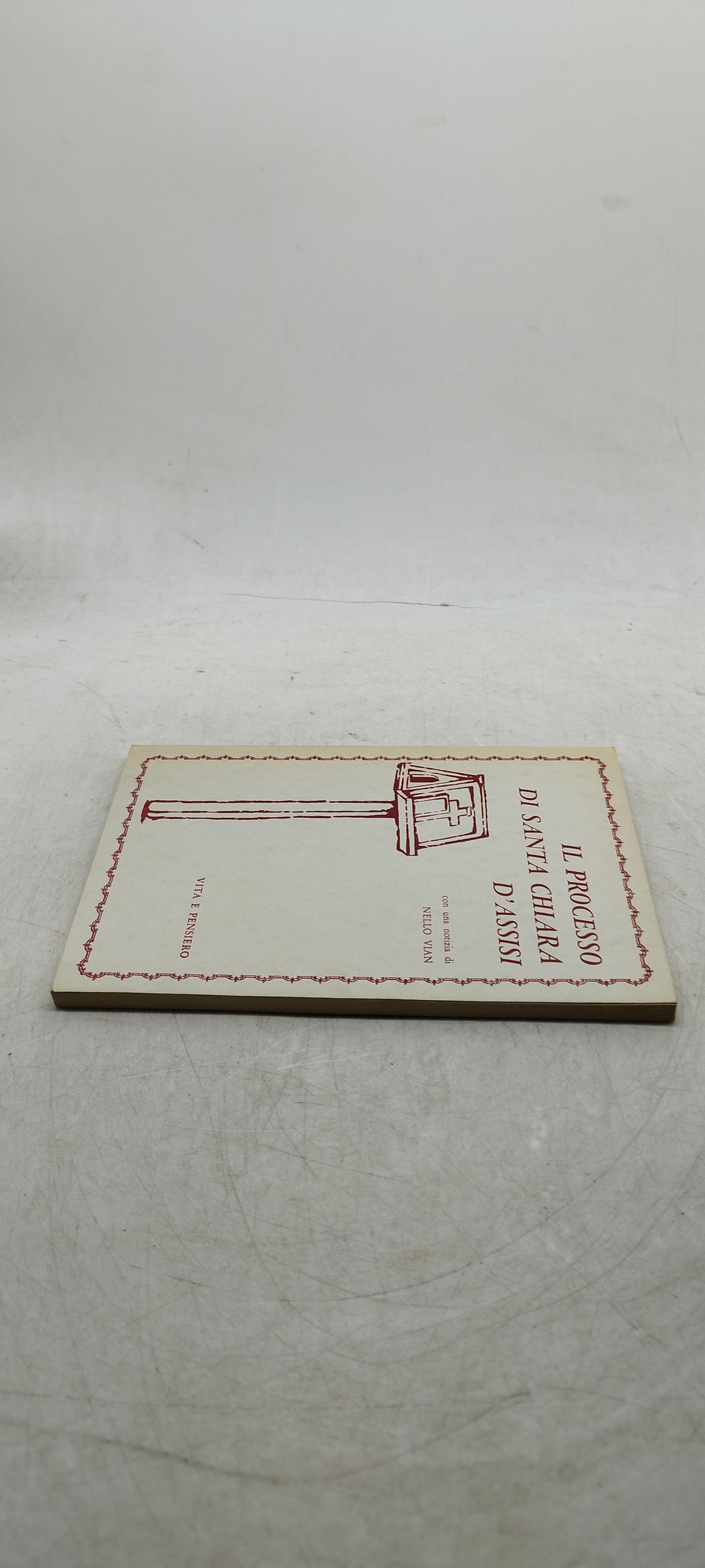 il processo di santa chiara d'assisi con una notizia di nello vian