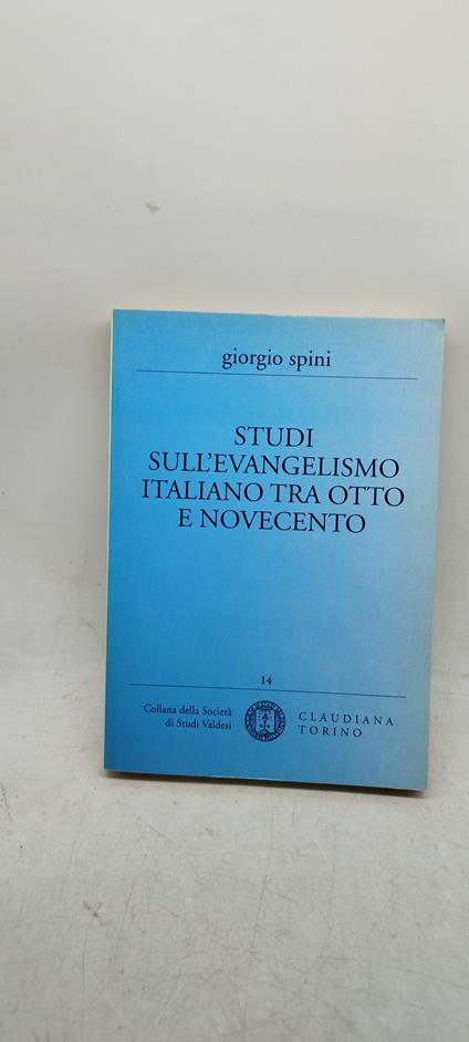 giorgio spini studi sull'evangelismo italiano tra otto e novecento claudiana - copertina