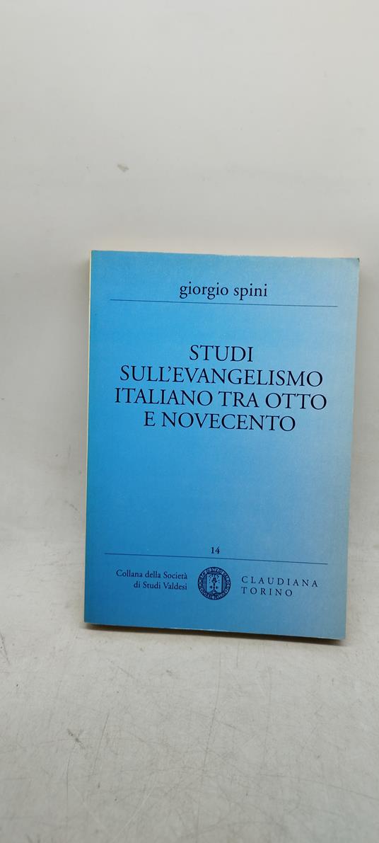 giorgio spini studi sull'evangelismo italiano tra otto e novecento claudiana - copertina