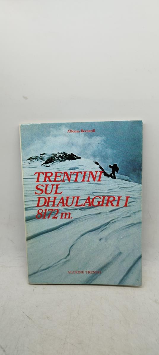 trentini sul dhaulagiri i 8172 m - Alfonso Bernardi - copertina