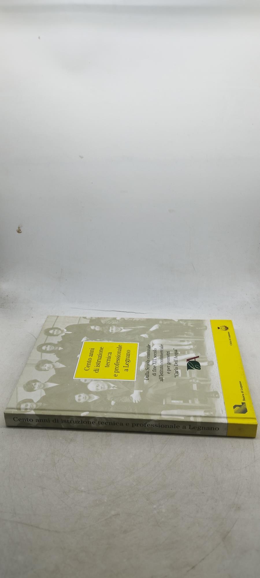 cento anni di istruzione tecnica e professionale a legnano