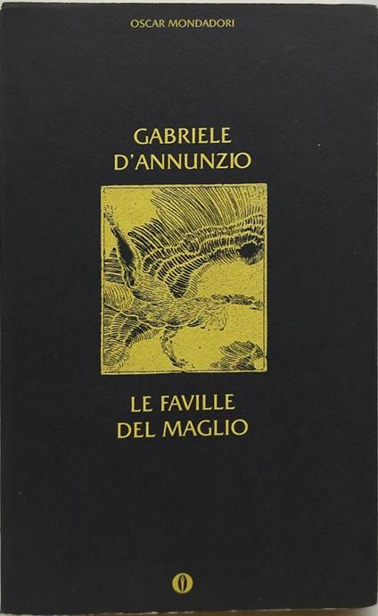gabriele d'annunzio le faville del maglio - Annamaria Andreoli - copertina