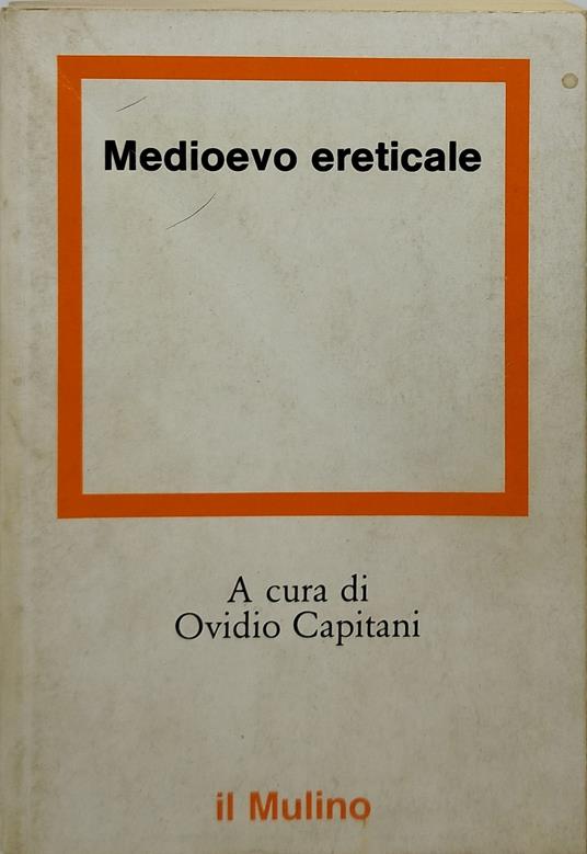 medioevo ereticale - Ovidio Capitani - copertina