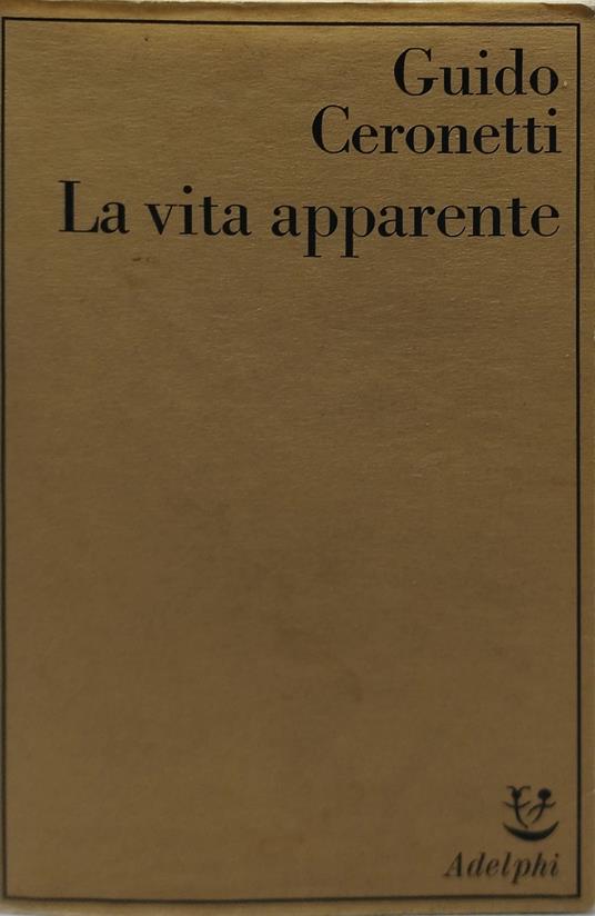 vita apparente adelphi - Guido Ceronetti - copertina