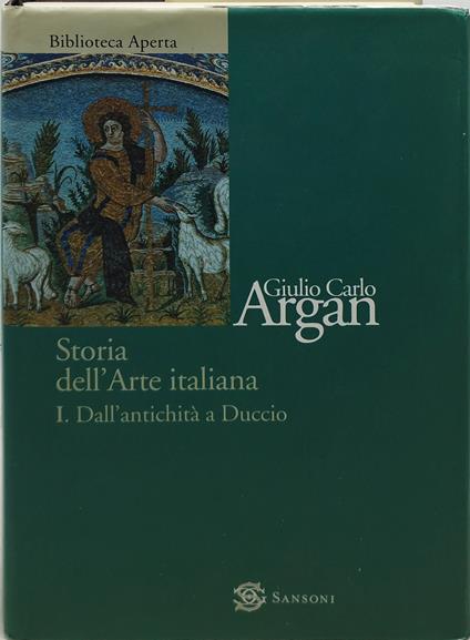 storia dell'arte italiana I dall'antichità a duccio - Giulio C. Argan - copertina