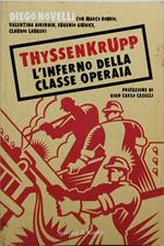 thyssenkrupp l'inferno della classe operaia