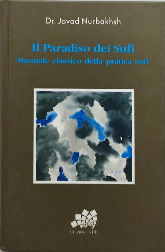 il paradiso dei sufi manuale classico della pratica sufi - copertina
