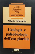 geologia e paleobiologia dell'era glaciale