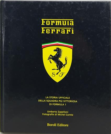 forumula ferrari la storia ufficiale della squadra più vittoriosa di formula 1 - copertina