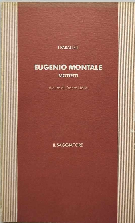 i paralleli eugenio montale mottetti - Dante Isella - copertina