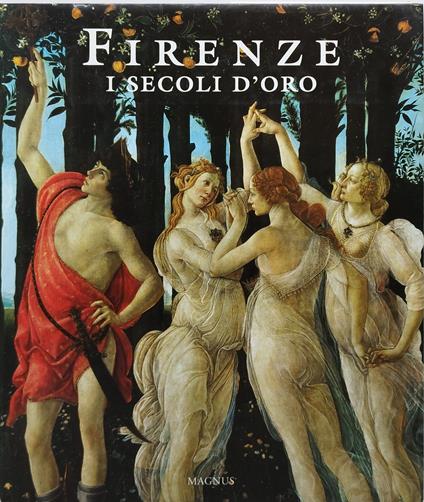 firenze i secoli d'oro magnus - copertina