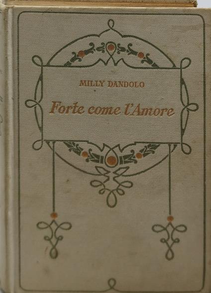 forte come l'amore - Milly Dandolo - copertina