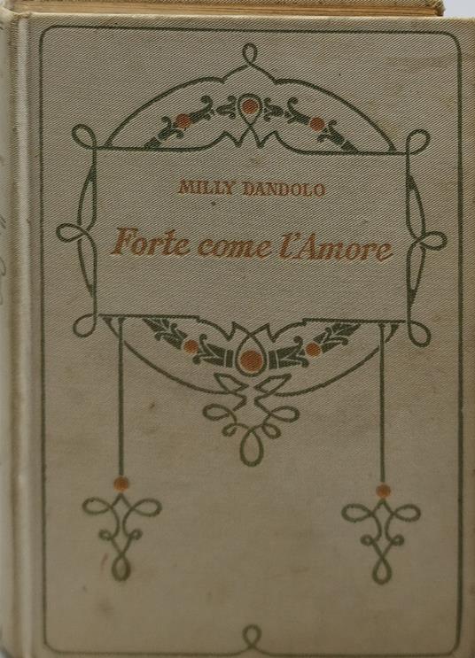 forte come l'amore - Milly Dandolo - copertina