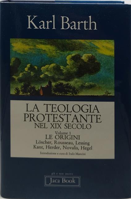 la teologia protestante nel xix secolo volume 1 le origini - Karl Barth - copertina