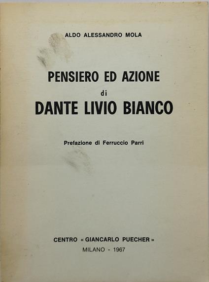 pensiero ed azione di dante livio bianco - Aldo A. Mola - copertina