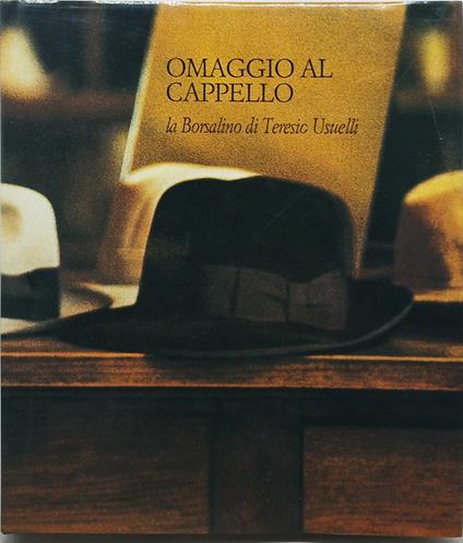omaggio al cappello la borsalino di teresio usuelli - copertina