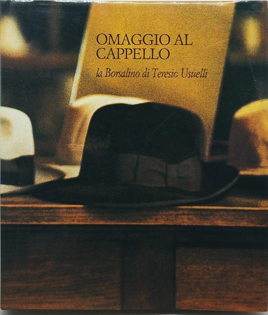 omaggio al cappello la borsalino di teresio usuelli - copertina