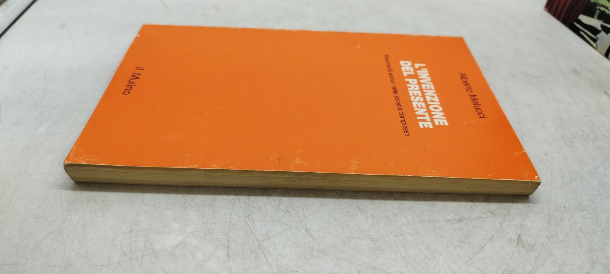 L' invenzione del presente movimenti sociali nella società complessa il mulino