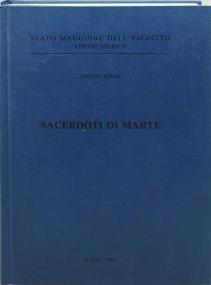 sacerdoti di marte stato maggiore dell'esercito uffcio storico - Oreste Bovio - copertina