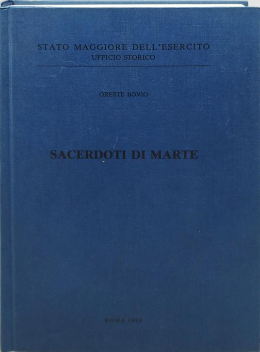 sacerdoti di marte stato maggiore dell'esercito uffcio storico - Oreste Bovio - copertina