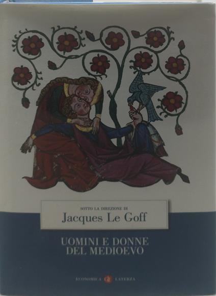 uomini e donne del medioevo laterza - Jacques Le Goff - copertina