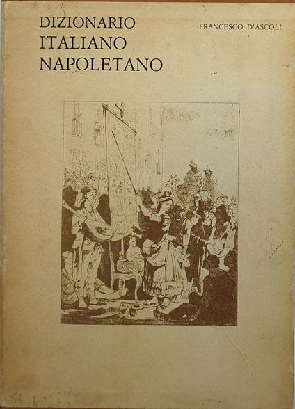 dizionario italiano napoletano - Francesco D'Ascoli - copertina
