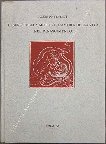 Il senso della morte e l'amore della vita nel Rinascimento. (Francia e Italia) - copertina