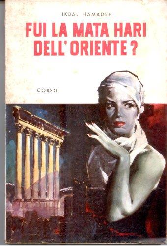 Fui la Mata Hari dell'oriente - copertina