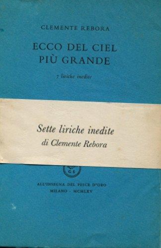 Ecco Del Ciel Piu' Grande