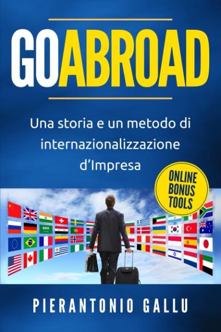 GOABROAD: Una storia e un metodo di internazionalizzazione d’Impresa - copertina