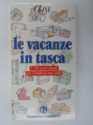Le Vacanze In Tasca I 100 Posti Giusti Per L'Estate (E Non Solo)