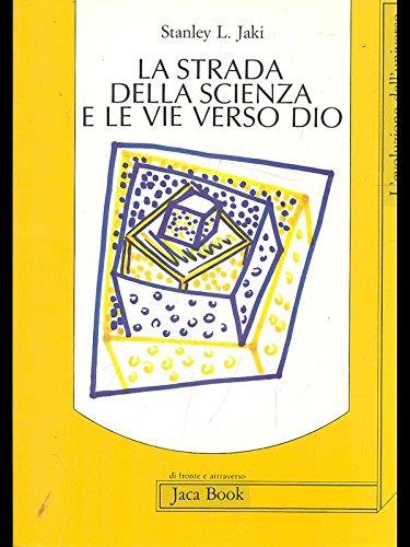 La strada della scienza e le vie verso Dio - copertina