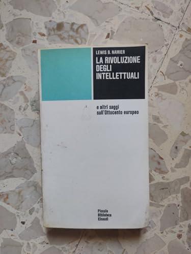 La rivoluzione degli intellettuali e altri saggi sull’Ottocento europeo. Piccola Biblioteca Einaudi 177 - copertina
