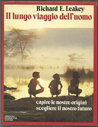 Il lungo viaggio dell'uomo. Capire le nostre orig