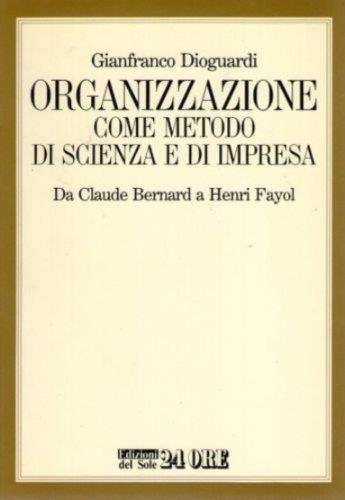 Organizzazione come metodo di scienza e di impresa - copertina