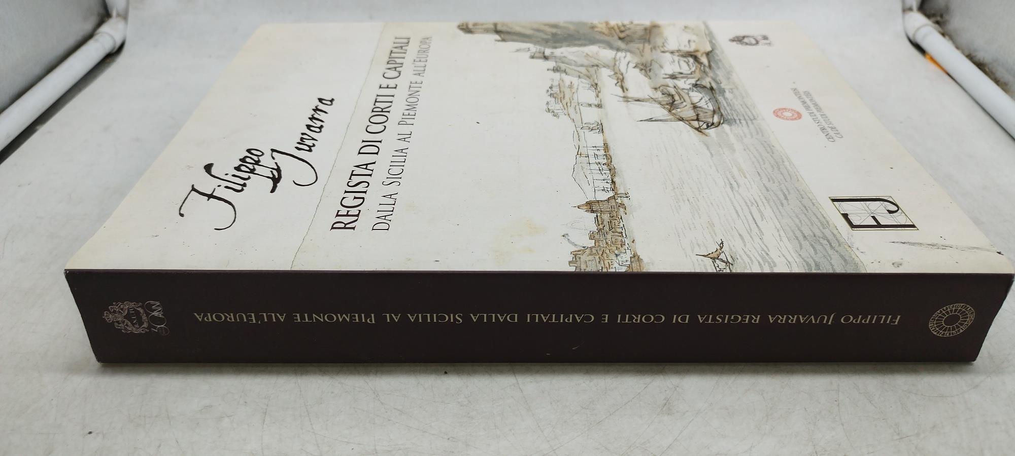 filippo juvarra regista di corti e capitali dalla sicilia al piemonte all'europa