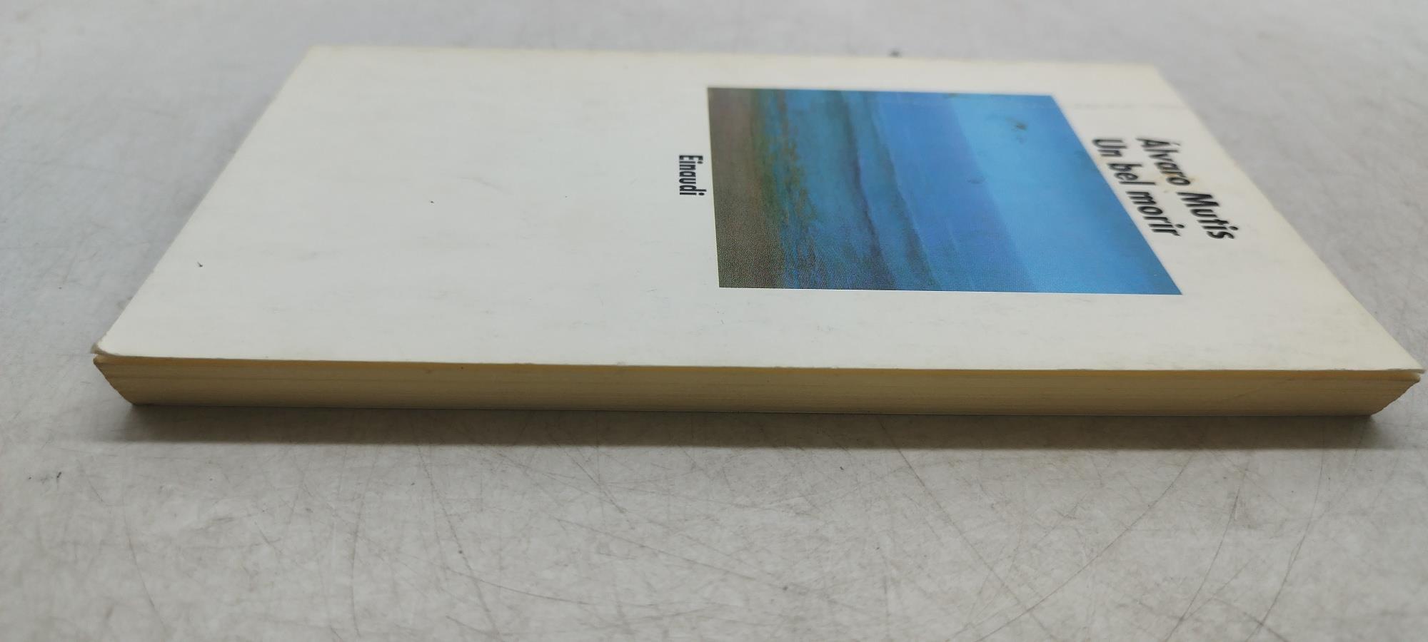 alvaro mutis un bel morir einaudi