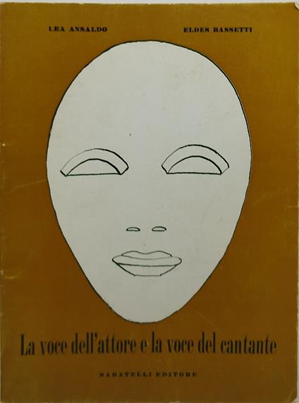la voce dell'attore e la voce del cantante lea ansaldo eldes bassetti - copertina