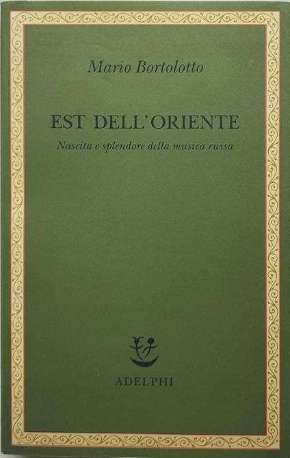mario bortolotto est dell'oriente adelphi - Mario Bortolotto - copertina