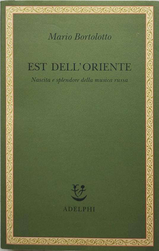 mario bortolotto est dell'oriente adelphi - Mario Bortolotto - copertina