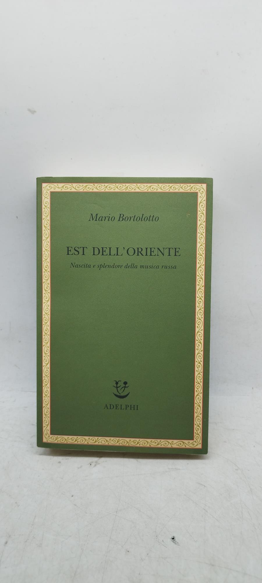 mario bortolotto est dell'oriente adelphi