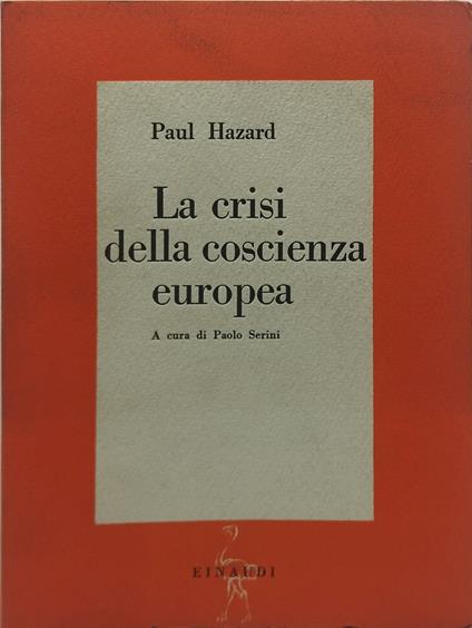 la crisi della coscienza europea einaud - Paul Hazard - copertina