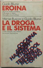 eroina la droga e il sistema marisa rusconi guido blumir edizione club