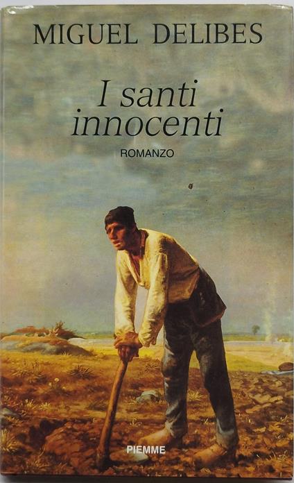 i santi innocneti miguel delibes piemme - Miguel Delibes - copertina