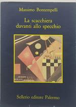 la scacchiera davanti allo specchio sellerio massimo bontempelli