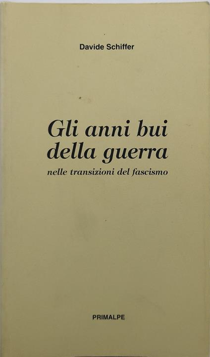 gli anni bui della guerra nelle transizioni del fascismo - copertina