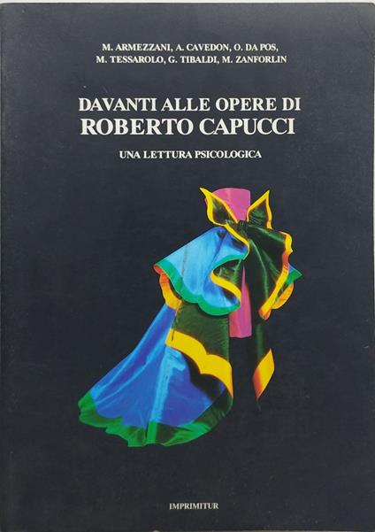 davanti alle opere di roberto capucci una lettura psicologica - copertina