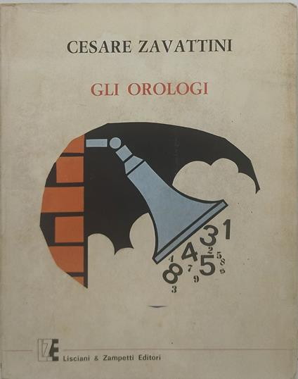 cesare zavattini gli orologi - Cesare Zavattini - copertina